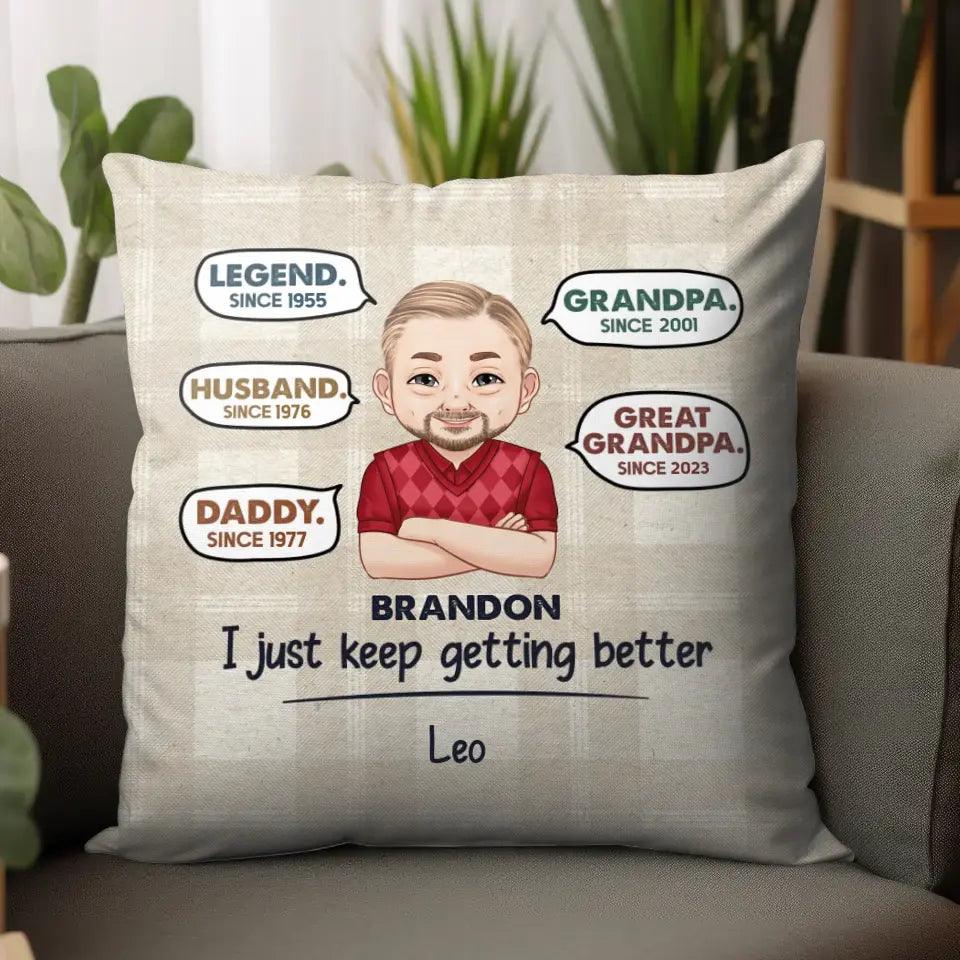 Getting Better Grandpa - Personalized Gifts For Grandpa - Pillow from PrintKOK costs $ 39.99