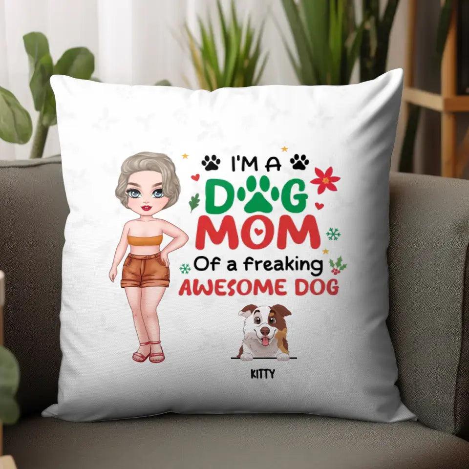 I'm A Dog Mom Of Freaking Awesome Dogs - Custom Name - Personalized Gifts for Dog Lovers - Pillow from PrintKOK costs $ 39.99