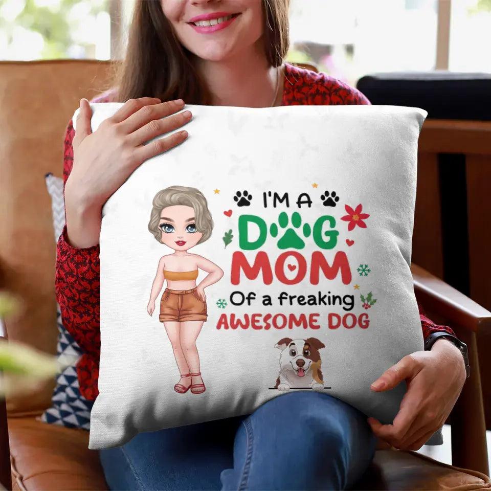 I'm A Dog Mom Of Freaking Awesome Dogs - Custom Name - Personalized Gifts for Dog Lovers - Pillow from PrintKOK costs $ 38.99