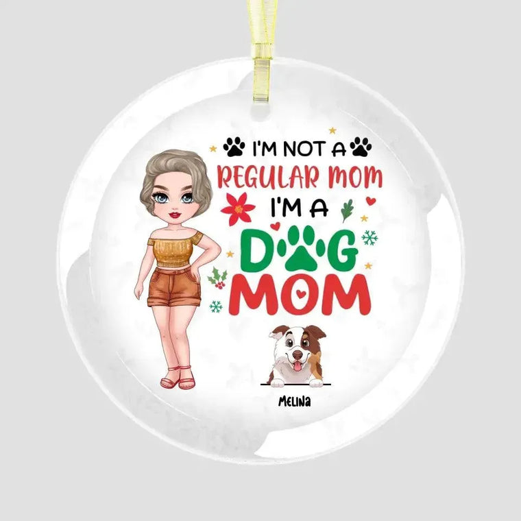 I'm Not A Regular Mom I'm A Dog Mom - Custom Name - Personalized Gifts For Dog Lovers - Glass Ornament from PrintKOK costs $ 26.99