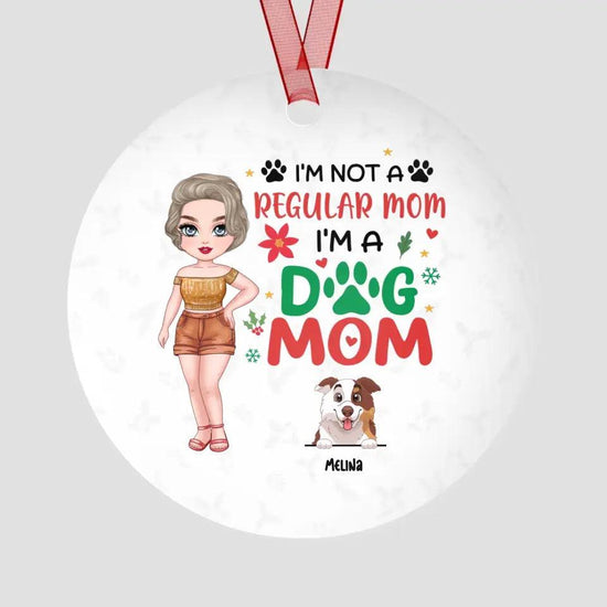 I'm Not A Regular Mom I'm A Dog Mom - Custom Name - Personalized Gifts For Dog Lovers - Glass Ornament from PrintKOK costs $ 19.99