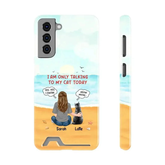 I'm Only Talking To My Cat Today - Personalized Samsung Tough Phone Case from PrintKOK costs $ 36.99