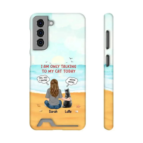 I'm Only Talking To My Cat Today - Personalized Samsung Tough Phone Case from PrintKOK costs $ 36.99