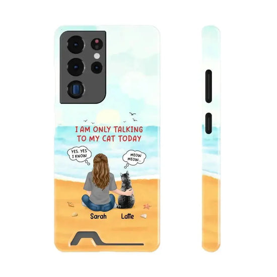 I'm Only Talking To My Cat Today - Personalized Samsung Tough Phone Case from PrintKOK costs $ 36.99