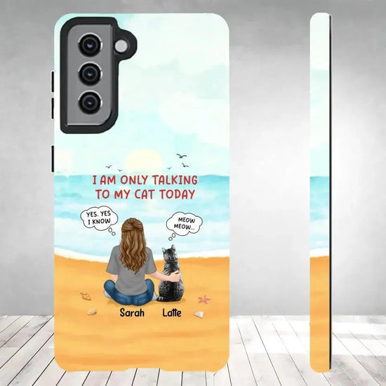 I'm Only Talking To My Cat Today - Personalized Samsung Tough Phone Case from PrintKOK costs $ 29.99