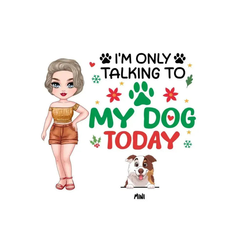 I'm Only Talking To My Dog Today - Custom Name - Personalized Gifts For Dog Lovers - Glass Ornament from PrintKOK costs $ 26.99