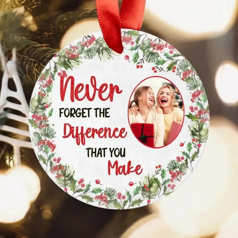 Never Forget The Difference That You Make - Custom Photo - Personalized For Besties - Ceramic Ornament from PrintKOK costs $ 23.99