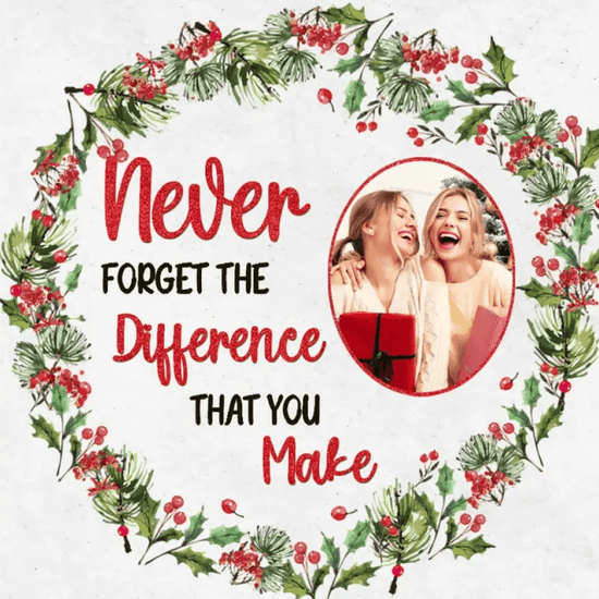 Never Forget The Difference That You Make - Custom Photo - Personalized For Besties - Ceramic Ornament from PrintKOK costs $ 23.99