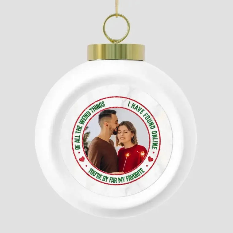 Of All The Weird Thing - Custom Photo -
 Personalized Gifts For Couples - Acrylic With Ribbon Ornament from PrintKOK costs $ 19.99