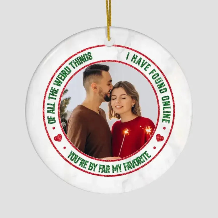 Of All The Weird Thing - Custom Photo -
 Personalized Gifts For Couples - Acrylic With Ribbon Ornament from PrintKOK costs $ 23.99