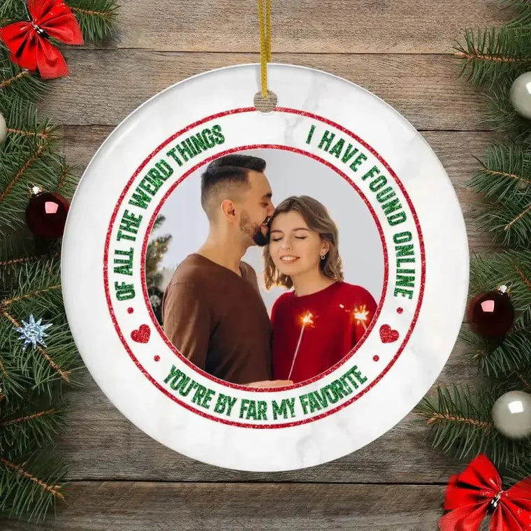 Of All The Weird Thing - Custom Photo -
 Personalized Gifts For Couples - Acrylic With Ribbon Ornament from PrintKOK costs $ 23.99