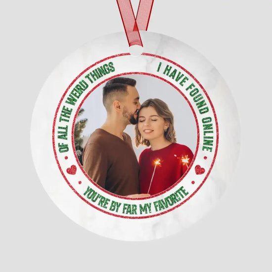Of All The Weird Thing - Custom Photo -
 Personalized Gifts For Couples - Acrylic With Ribbon Ornament from PrintKOK costs $ 19.99