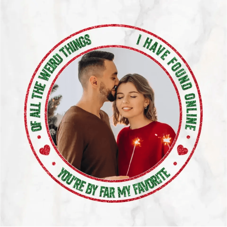 Of All The Weird Thing - Custom Photo -
 Personalized Gifts For Couples - Acrylic With Ribbon Ornament from PrintKOK costs $ 23.99