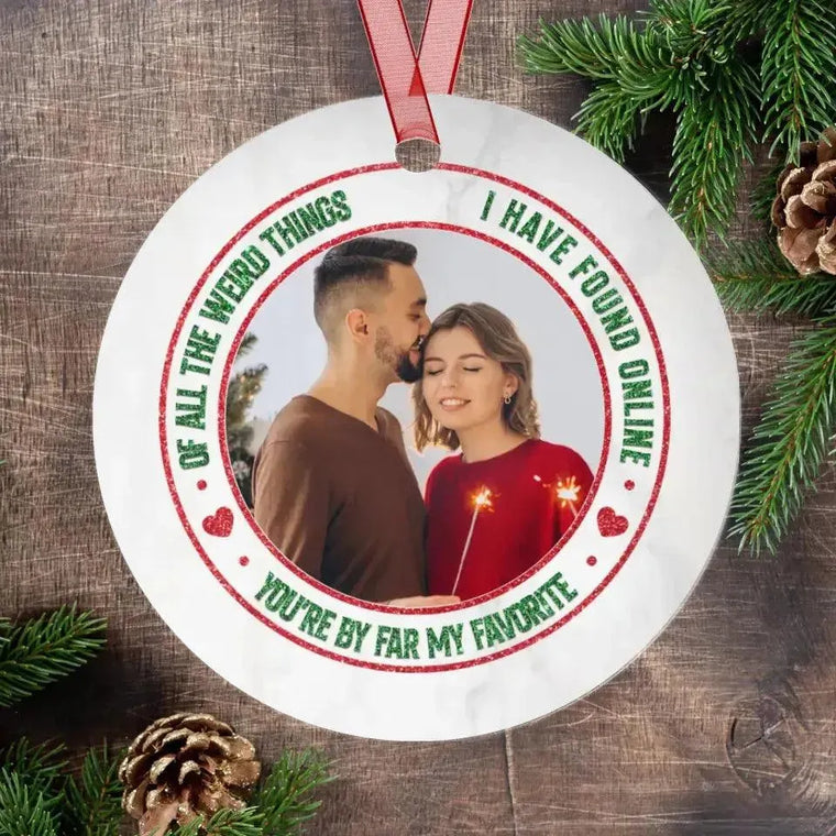 Of All The Weird Thing - Custom Photo -
 Personalized Gifts For Couples - Acrylic With Ribbon Ornament from PrintKOK costs $ 23.99