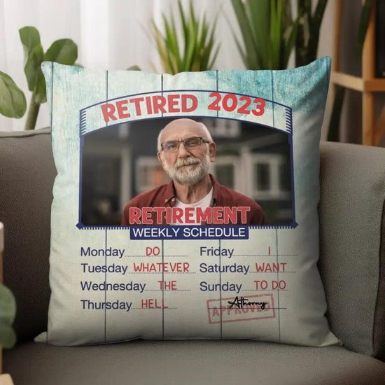 Retirement Weekly Schedule - Custom Photo - Personalized Gifts For Grandpa - Pillow from PrintKOK costs $ 39.99