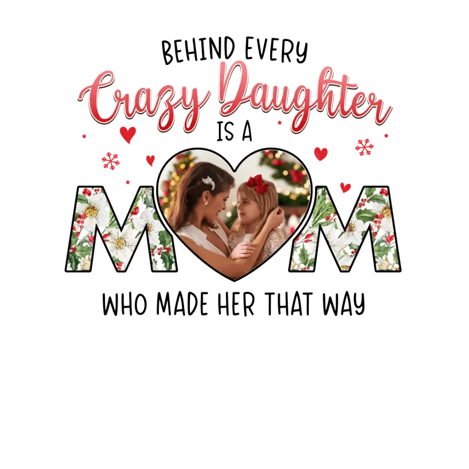 The Love Between Daughter & Mom - Custom Photo - Personalized Gifts For Mom - Family T-Shirt from PrintKOK costs $ 37.99