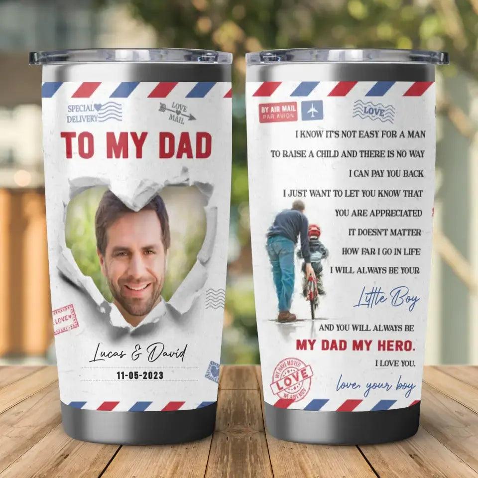 To My Dad - Custom Photo - Personalized Gifts For Dad - 20oz Tumbler from PrintKOK costs $ 35.99