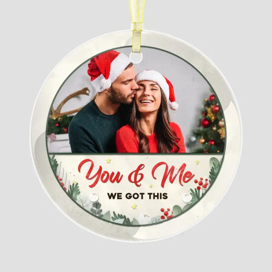 You & Me, We Got This - Custom Photo - Personalized Gifts For Couples - Ceramic Ornament from PrintKOK costs $ 26.99